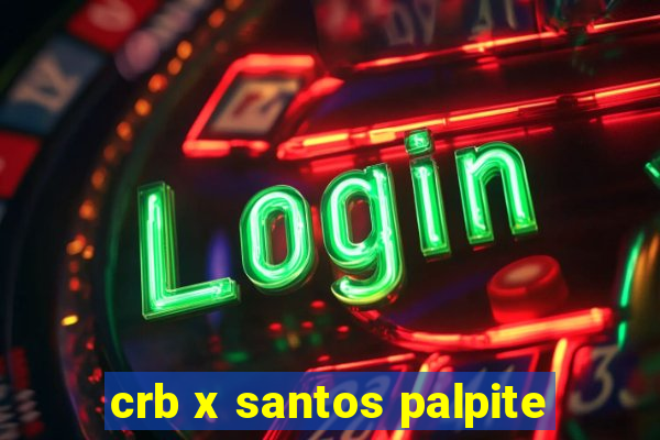 crb x santos palpite